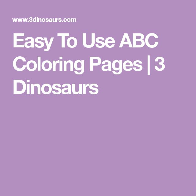 Easy To Use ABC Coloring Pages 3 Dinosaurs