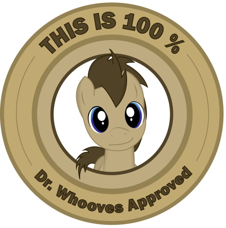 My Little Pony Friendship is Magic This is 100 Dr Whooves Approved badge origi
