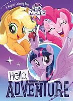 My Little Pony the Movie Hello Adventure A Magical Coloring Book