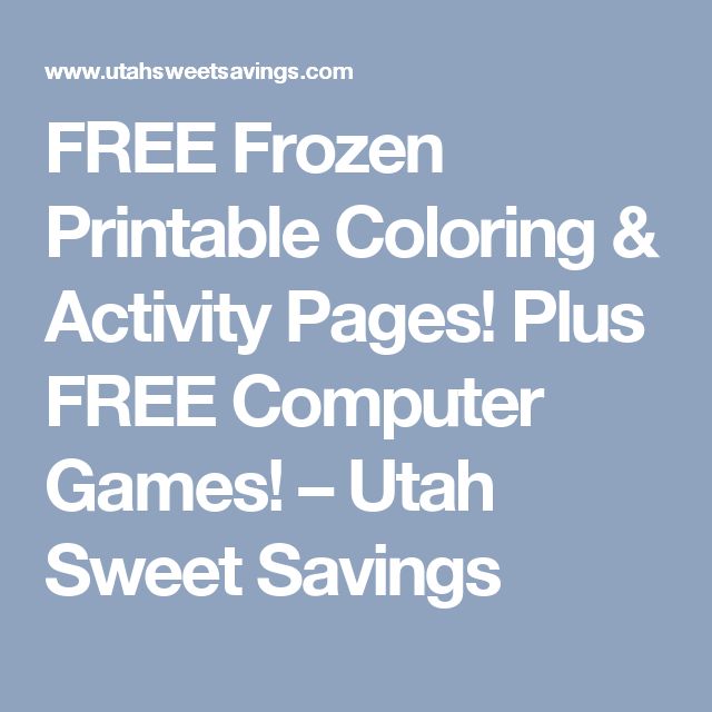 FREE Frozen Printable Coloring Activity Pages Plus FREE Computer Games – U