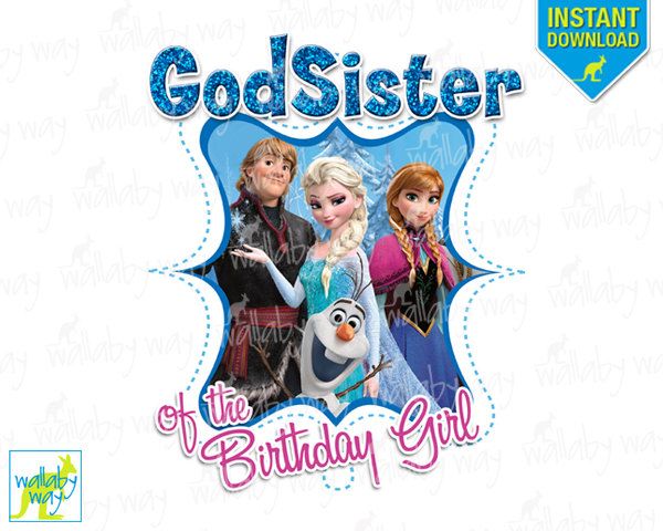 GodSister of the Birthday Girl Frozen Printable Iron On Transfer or Use as Clip
