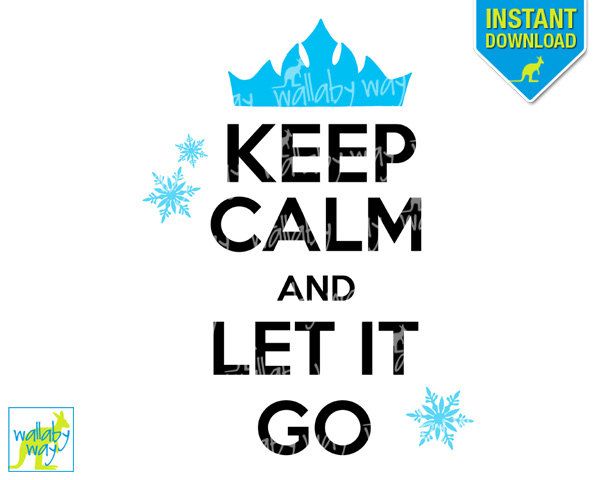 Keep Calm and Let It Go Frozen Printable Iron On Transfer or Use as Clip Art D
