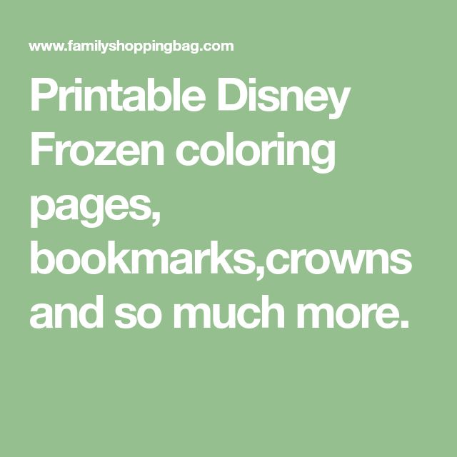 Printable Disney Frozen coloring pages bookmarkscrowns and so much more