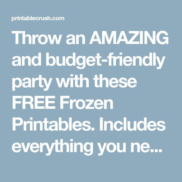 Throw an AMAZING and budget friendly party with these FREE Frozen Printables. In